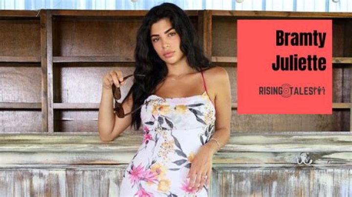 Bramty Juliette Height, Weight, Net Worth, Age, Birthday, Wikipedia, Who, Nationality, Biography