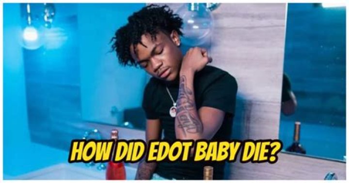 
edot baby Cause of Death, How did edot baby Die? 