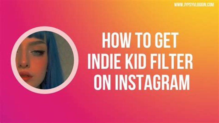 How To Get Indie Kid Filter?