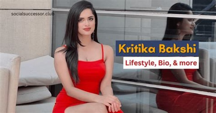
Kritika Bakshi Height, Weight, Net Worth, Age, Wiki, Who, Instagram, Biography 