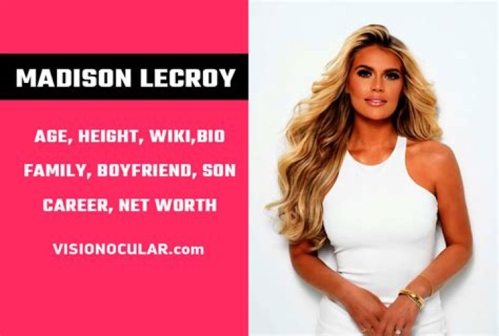 Madison LeCroy Height, Weight, Net Worth, Age, Birthday, Wikipedia, Who, Nationality, Biography