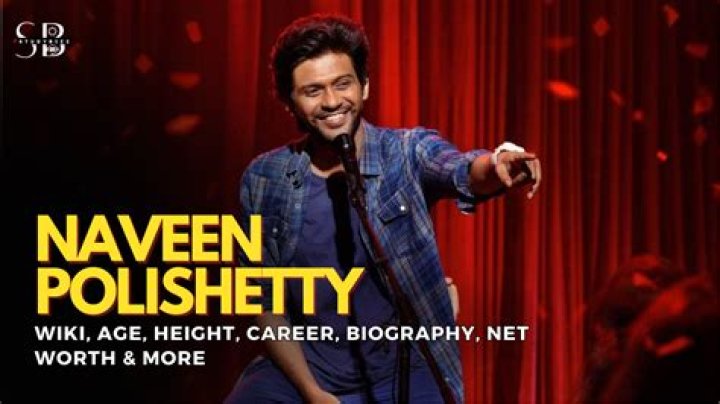 Naveen Polishetty Height, Weight, Net Worth, Age, Birthday, Wikipedia, Who, Instagram, Biography