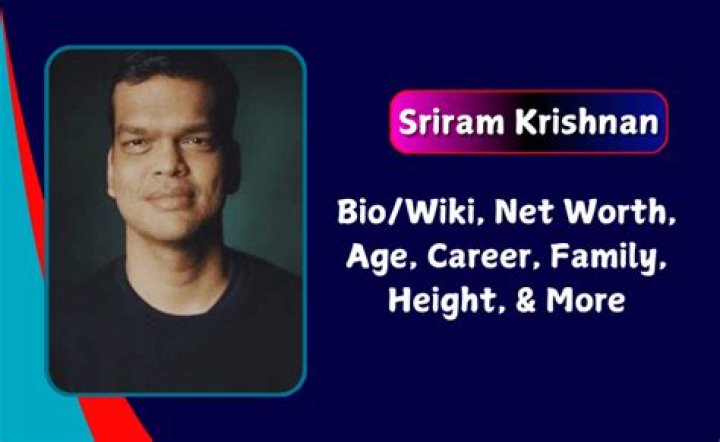 Sriram Krishnan Height, Weight, Net Worth, Age, Birthday, Wikipedia, Who, Instagram, Biography