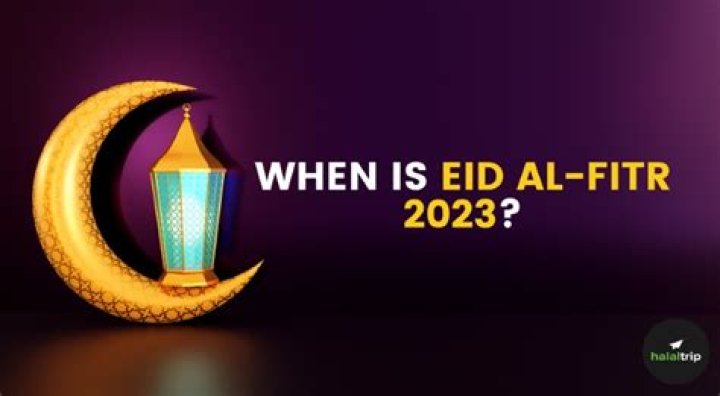 
When is Eid al-Fitr 2023? 