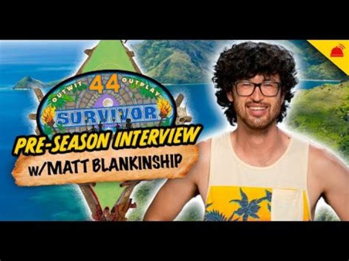Who Is Matthew Blankinship From “Survivor” Season 44?